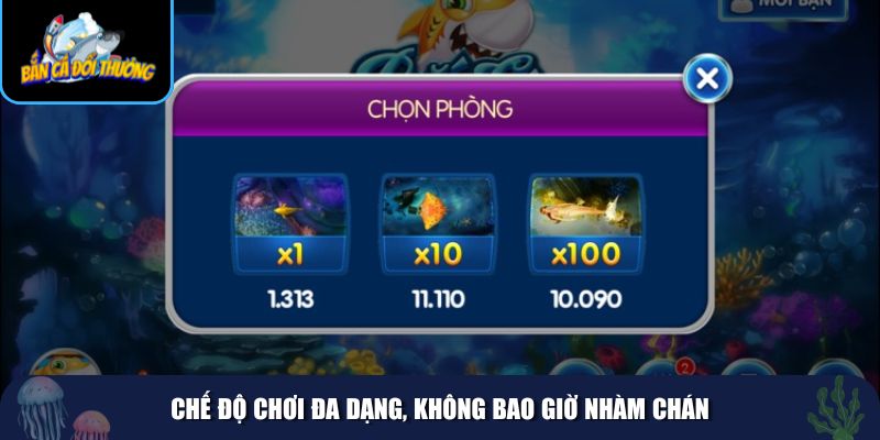 Bắn Cá Phát Tài mang đến nhiều chế độ chơi hấp dẫn