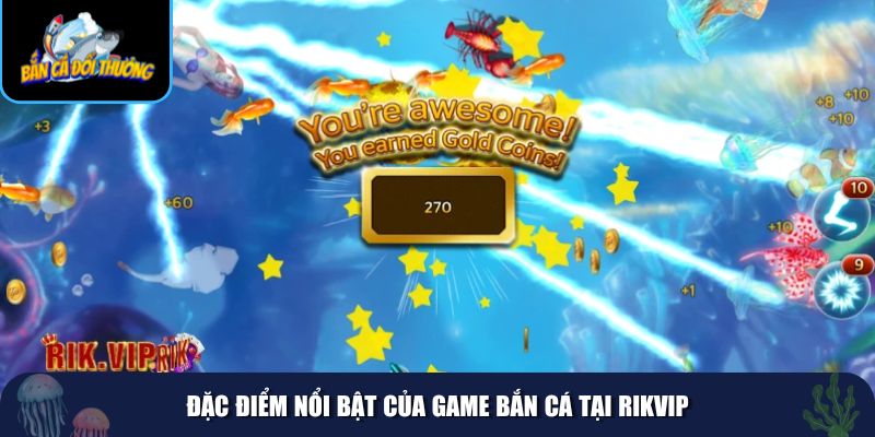 Những yếu tố đặc biệt làm nên sức hấp dẫn của game bắn cá tại Rikvip