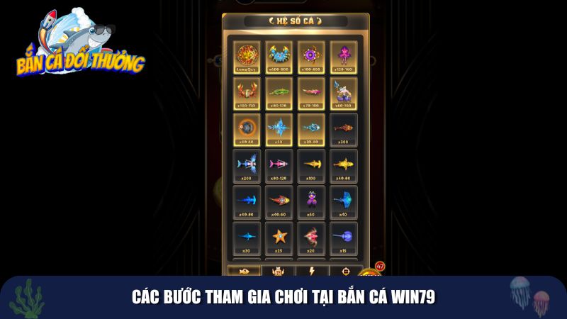 Quy trình tham gia game bắn cá Win79