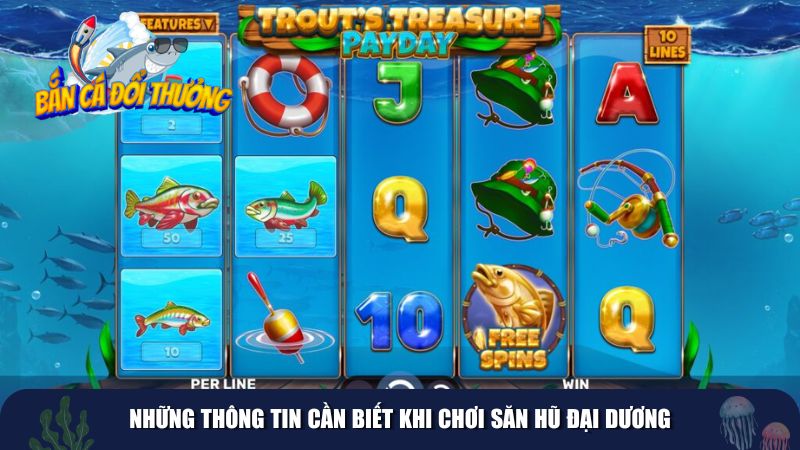 Những thông tin cần biết khi chơi Săn Hũ Đại Dương