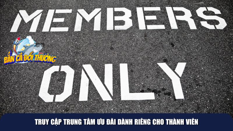 Mỗi hội viên sẽ có ưu đãi riêng cho mình