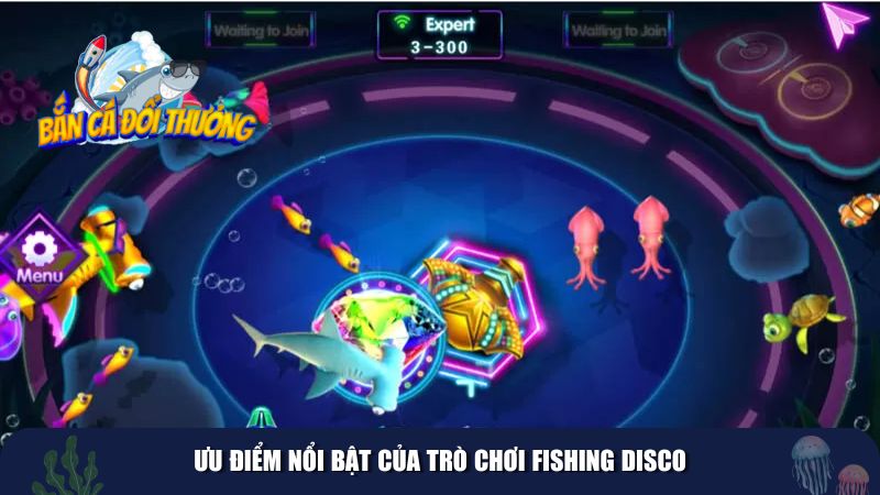Ưu điểm nổi bật của trò chơi Fishing Disco