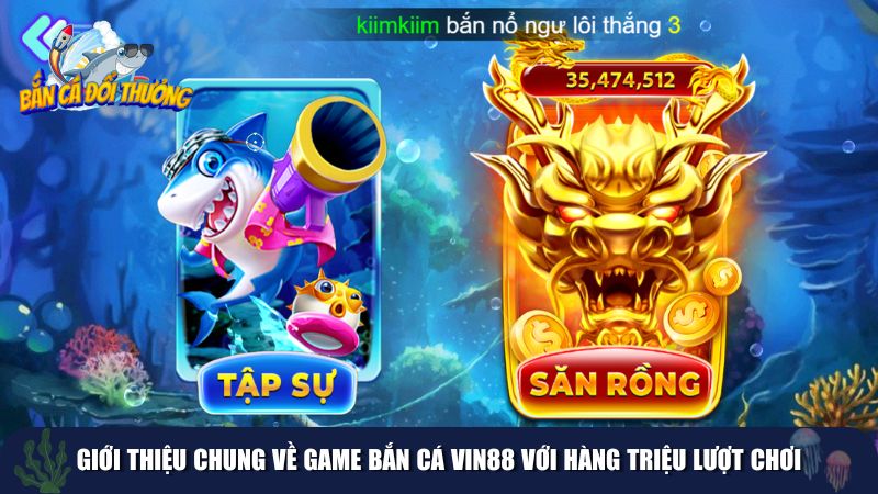 Bắn cá Vin88 với hàng triệu lượt chơi mỗi ngày