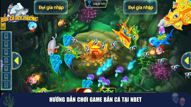 Hướng dẫn người mới tham gia sân chơi bắn cá NBET