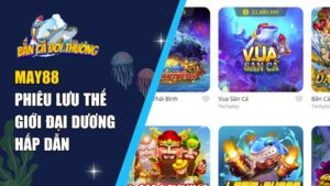 May88 – Phiêu Lưu Thế Giới Đại Dương Hấp Dẫn