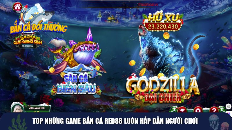 Top những game bắn cá Red88 luôn hấp dẫn người chơi