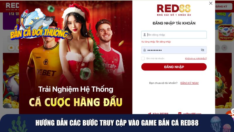 Hướng dẫn các bước truy cập vào game bắn cá Red88